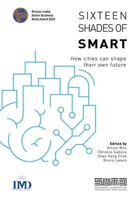 Sixteen Shades of Smart: How cities can shape their own future by Cabolis, Christos