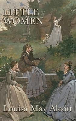 Little Women by Alcott, Louisa May