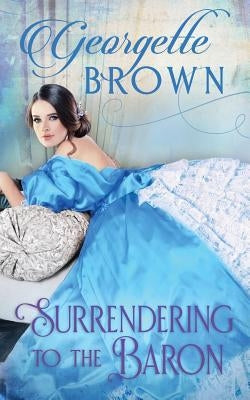 Surrendering to the Baron by Brown, Georgette