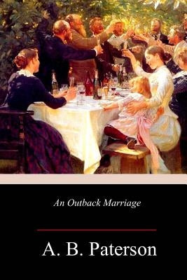An Outback Marriage by Paterson, A. B.