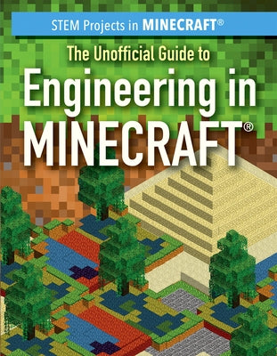 The Unofficial Guide to Engineering in Minecraft(r) by Keppeler, Sam