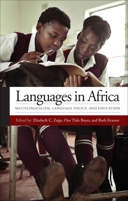Languages in Africa: Multilingualism, Language Policy, and Education by Zsiga, Elizabeth C.