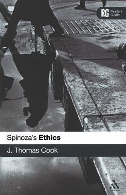 Epz Spinoza's 'Ethics': A Reader's Guide by Cook, J. Thomas