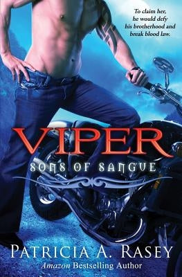 Viper: Sons of Sangue by Rasey, Patricia A.