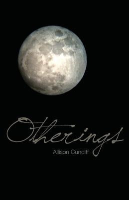 Otherings by Cundiff, Allison