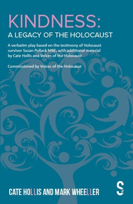 Kindness - A Legacy of the Holocaust: The Susan Pollack Story by Hollis, Cate