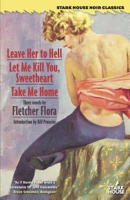 Leave Her to Hell / Let Me Kill You, Sweetheart / Take Me Home by Flora, Fletcher