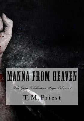 Manna From Heaven by Priest, T. M.
