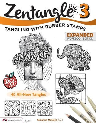 Zentangle 3, Expanded Workbook Edition by McNeill, Suzanne