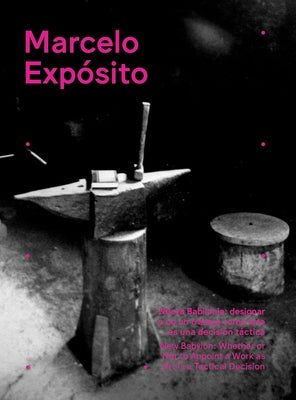 Marcelo Expósito: New Babylon: Whether or Not to Appoint a Work as Art Is a Tactical Decision by Exposito, Marcelo