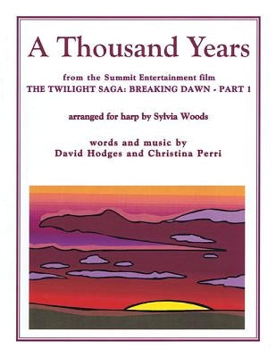 A Thousand Years from the Twilight Saga: Breaking Dawn, Part 1: Arranged for Harp by Perri, Christina