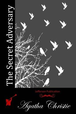 The Secret Adversary by Christie, Agatha