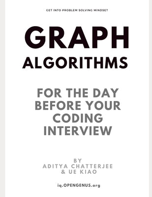 Graph Algorithms for the day before your coding interview by Kiao, Ue