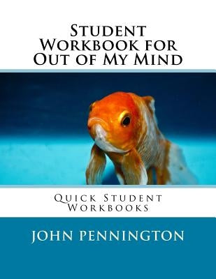 Student Workbook for Out of My Mind: Quick Student Workbooks by Pennington, John
