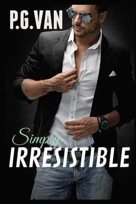 Simply Irresistible: A Passionate Celebrity Romance by Van, P. G.