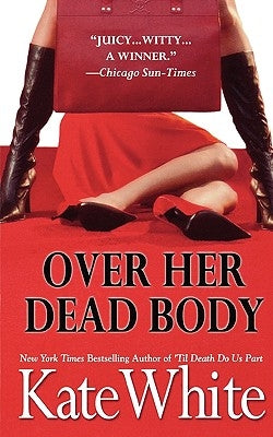 Over Her Dead Body by White, Kate