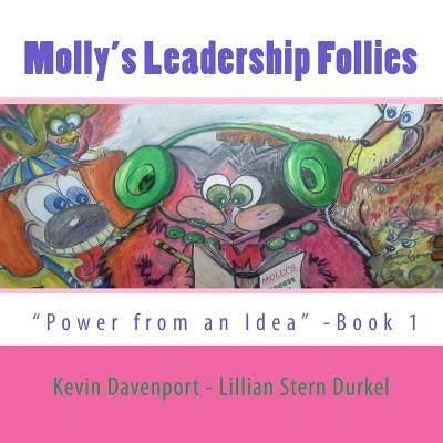 Molly's Leadership Follies: Book One by Davenport, Kevin
