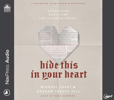 Hide This in Your Heart: Memorizing Scripture for Kingdom Impact by Frost, Michael