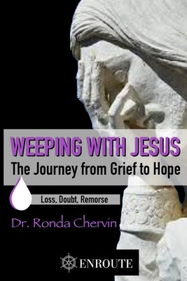 Weeping with Jesus: The Journey from Grief to Hope by Chervin, Ronda