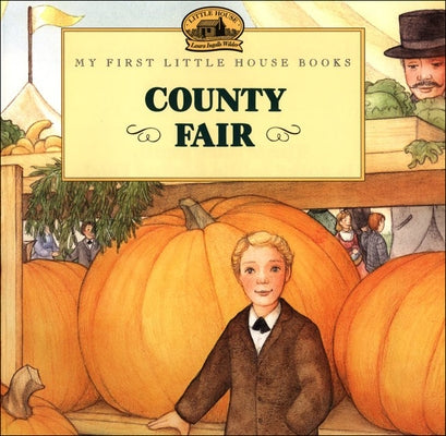 County Fair: Adapted from the Little House Books by Laura Ingalls Wilder by Wilder, Laura Ingalls