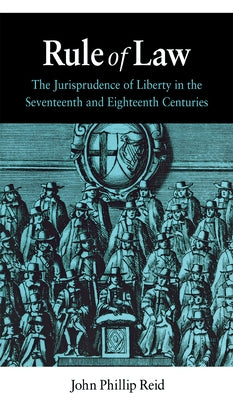 Rule of Law by Reid, John Phillip