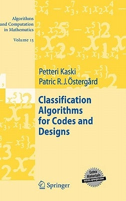 Classification Algorithms for Codes and Designs by Kaski, Petteri