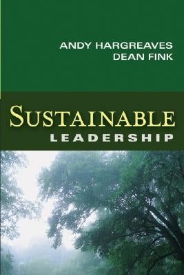 Sustainable Leadership by Hargreaves, Andy