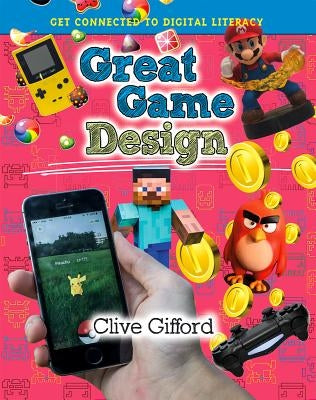 Great Game Design by Gifford, Clive