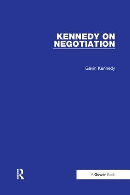 Kennedy on Negotiation by Kennedy, Gavin