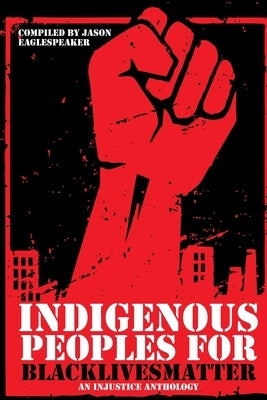Indigenous Peoples for BlackLivesMatter by Eaglespeaker, Jason