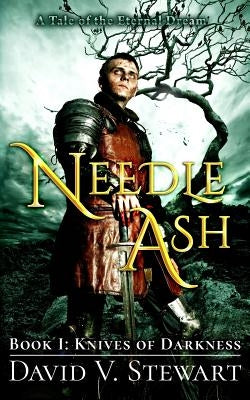 Needle Ash Book 1: Knives of Darkness by Lynn, Brad