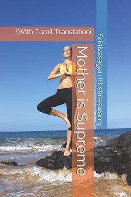 Mother is Supreme: With Tamil Translation by Krishnaswamy, Srinivasagan