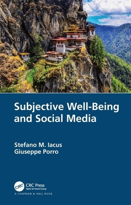 Subjective Well-Being and Social Media by Iacus, Stefano M.