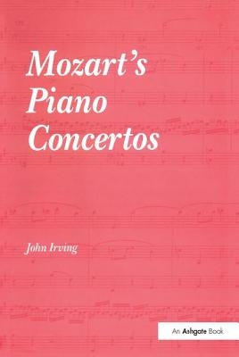 Mozart's Piano Concertos by Irving, John