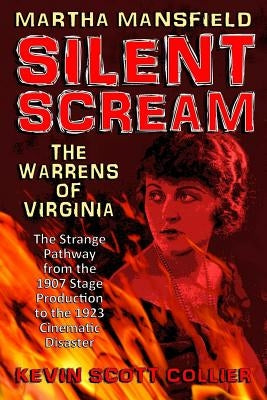 Martha Mansfield Silent Scream by Collier, Kevin Scott