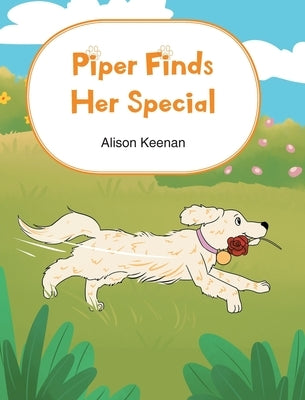 Piper Finds Her Special by Keenan, Alison