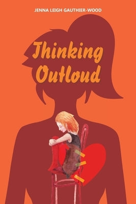 Thinking out Loud by Gauthier-Wood, Jenna Leigh