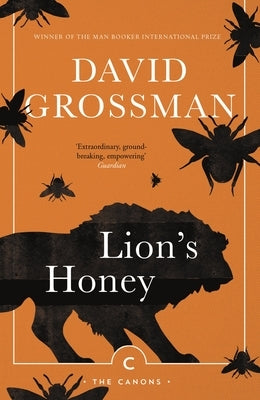 Lion's Honey: The Myth of Samson by Grossman, David