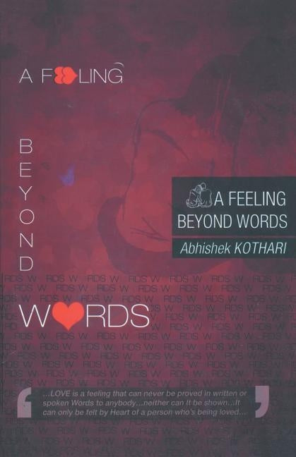 A Feeling Beyond Words by Kothari, Abhiskek