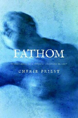 Fathom by Priest, Cherie