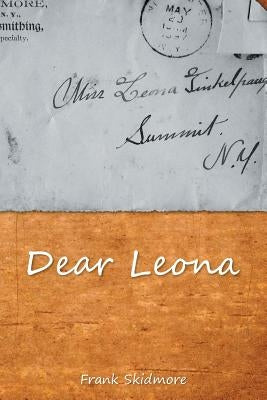 Dear Leona by Skidmore, Frank