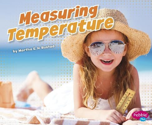 Measuring Temperature by Rustad, Martha E. H.