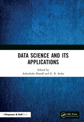 Data Science and Its Applications by Sharaff, Aakanksha