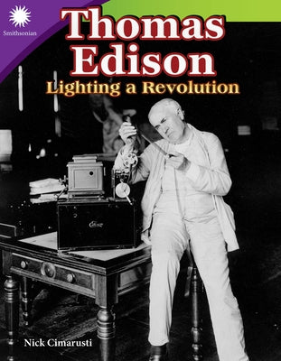 Thomas Edison: Lighting a Revolution by Cimarusti, Nick