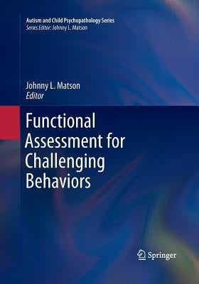 Functional Assessment for Challenging Behaviors by Matson, Johnny L.