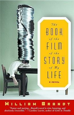 The Book of the Film of the Story of My Life by Brandt, William