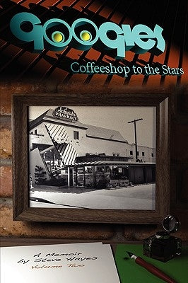 Googies, Coffee Shop to the Stars Vol. 2 by Hayes, Steve
