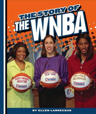 The Story of the WNBA by Labrecque, Ellen