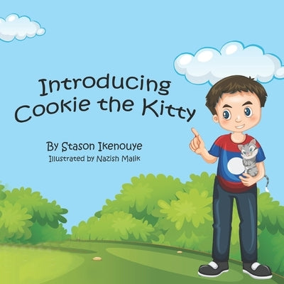 Introducing Cookie The Kitty by Malik, Nazish