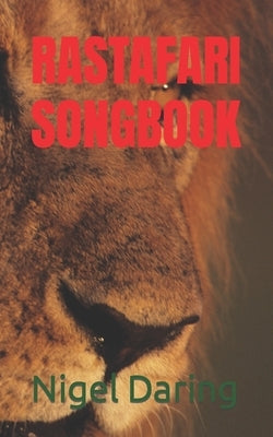Rastafari Songbook by Daring, Nigel Saint Aubyn